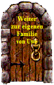 Weiter










zur eigenen










Familie










von Uwe